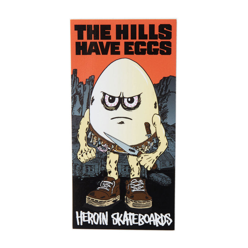 Heroin Hills Have Eggs Sticker